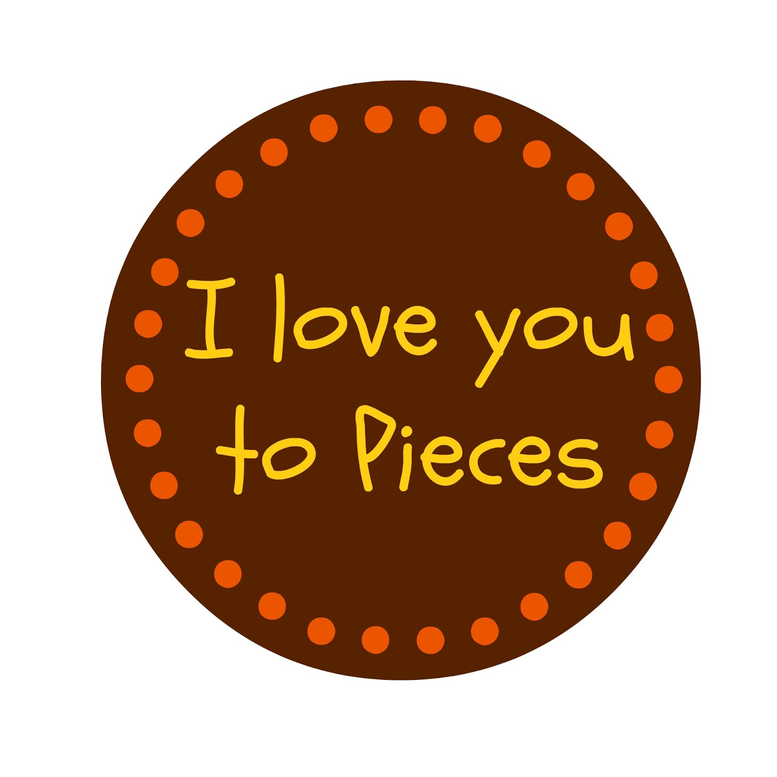 6 Best Images Of I Love You To Pieces Printable Tag Love You To 