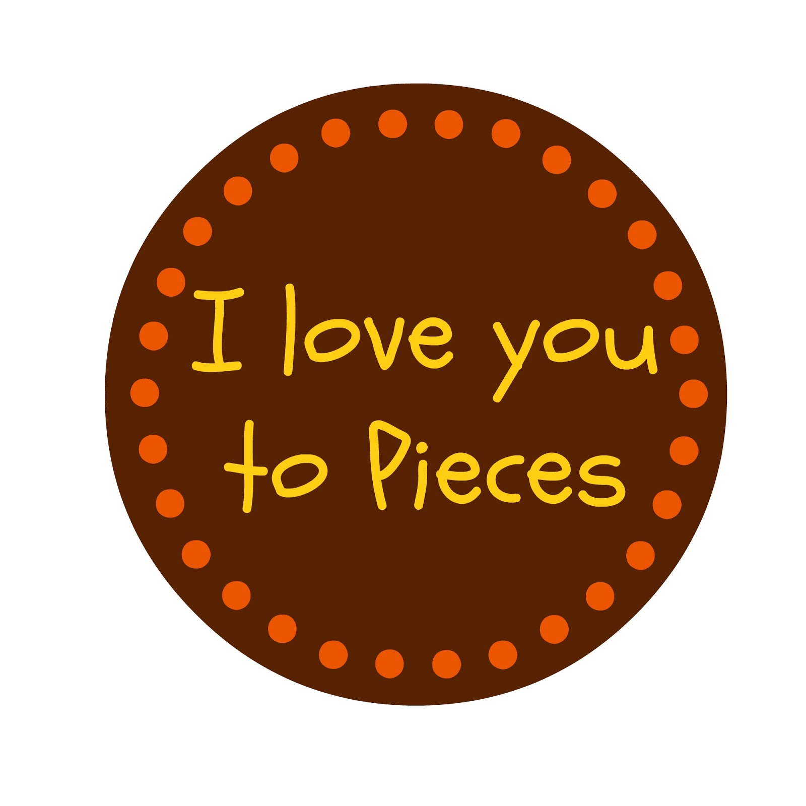 6 Best Images Of I Love You To Pieces Printable Tag Love You To