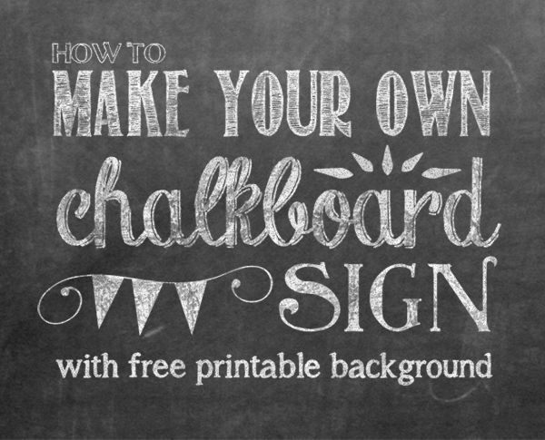 7-best-images-of-create-a-printable-sign-free-printable-chalkboard