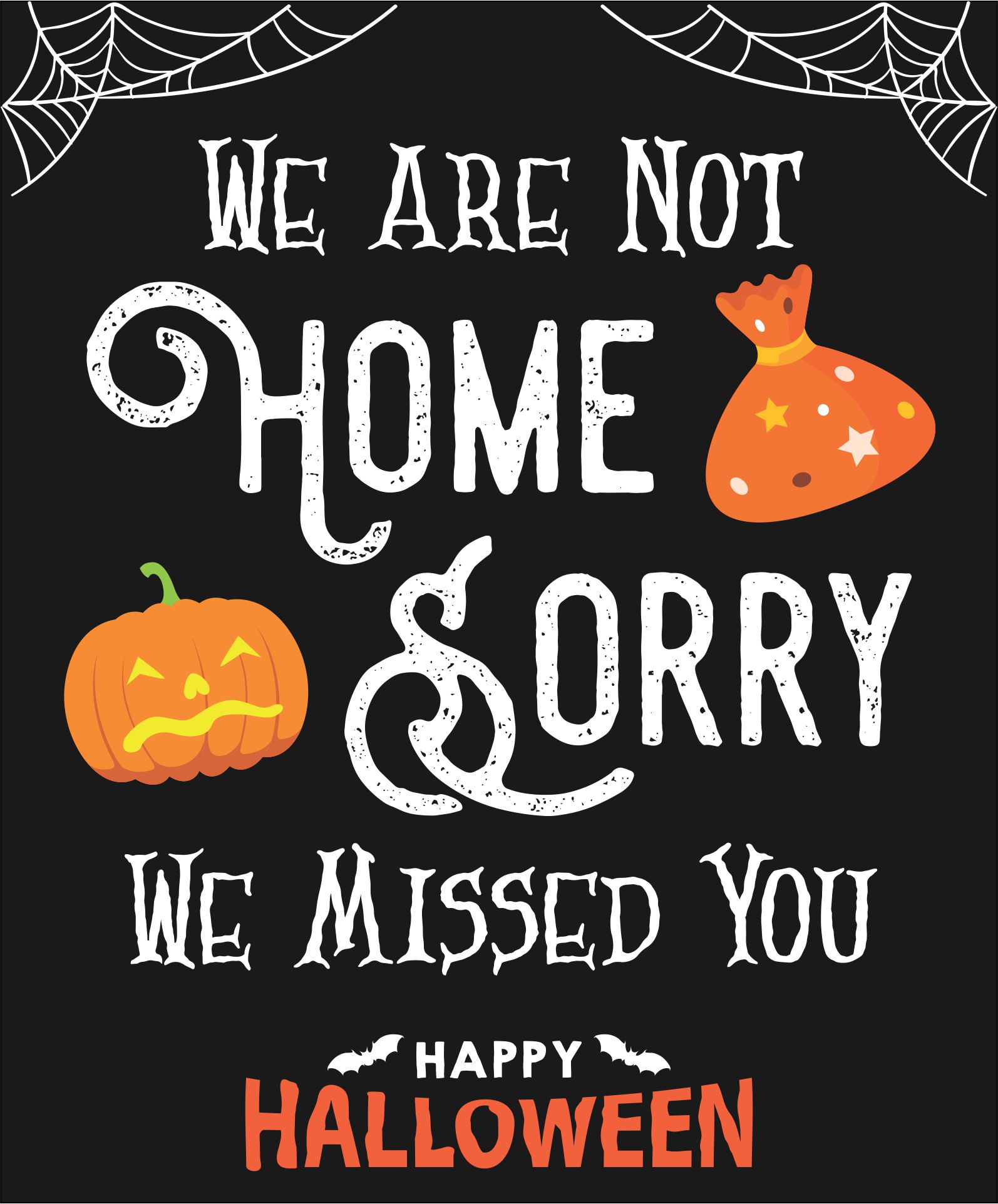 We Are Out Trick Or Treating Sign