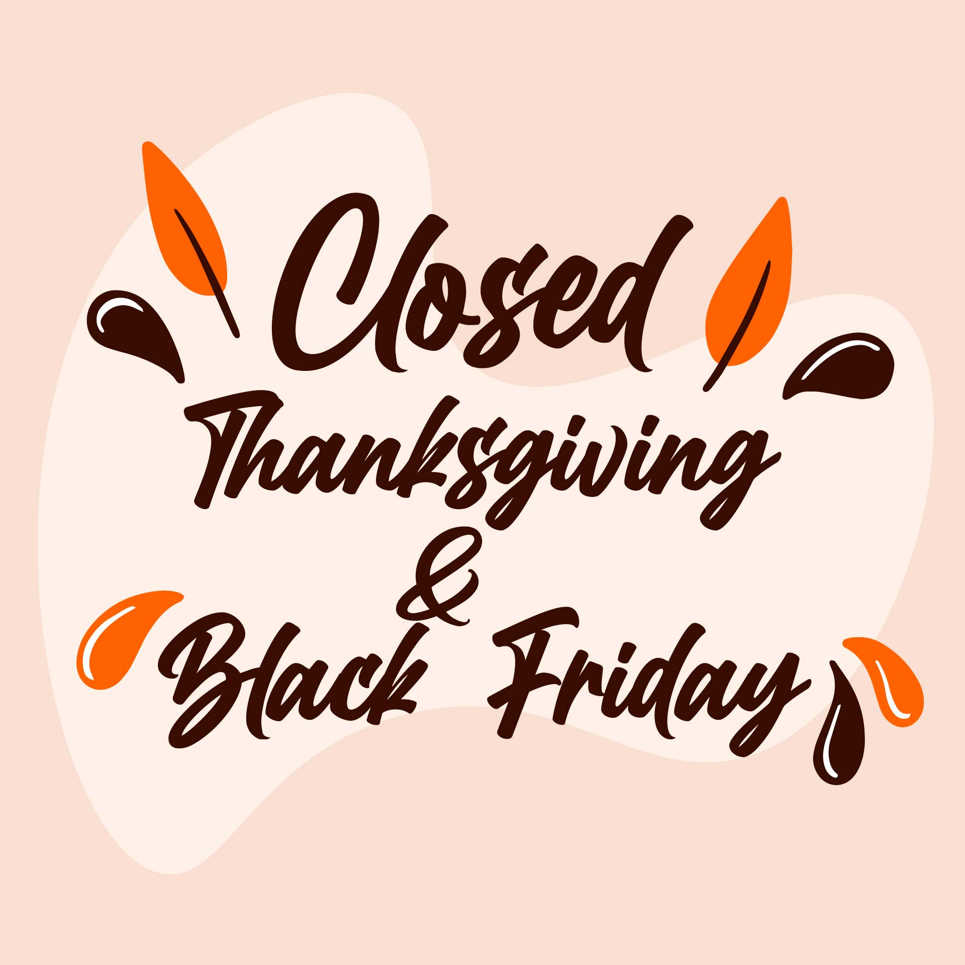 Closed For Thanksgiving And Friday Sign Printables