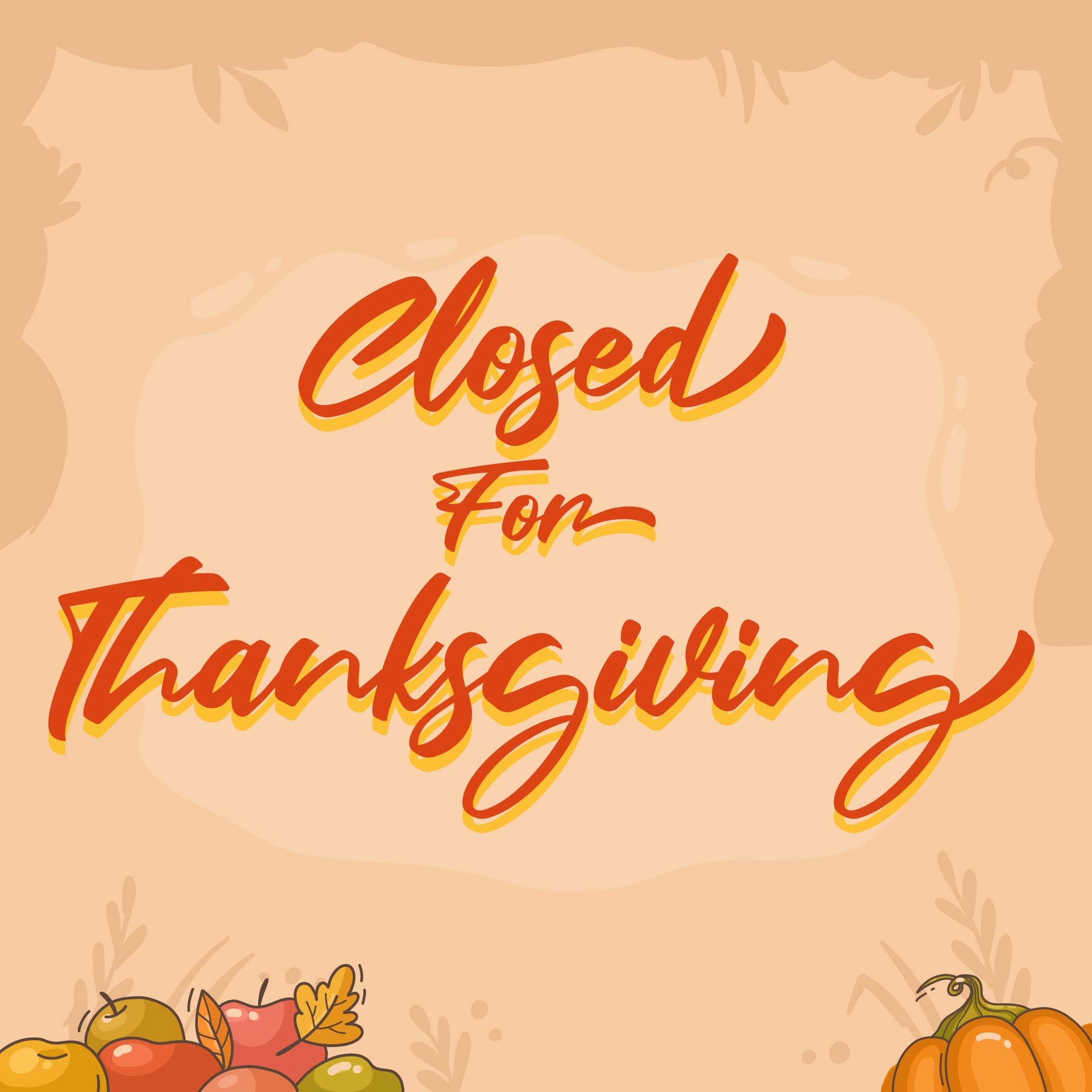 We Will Be Closed On Thanksgiving Sign Printables