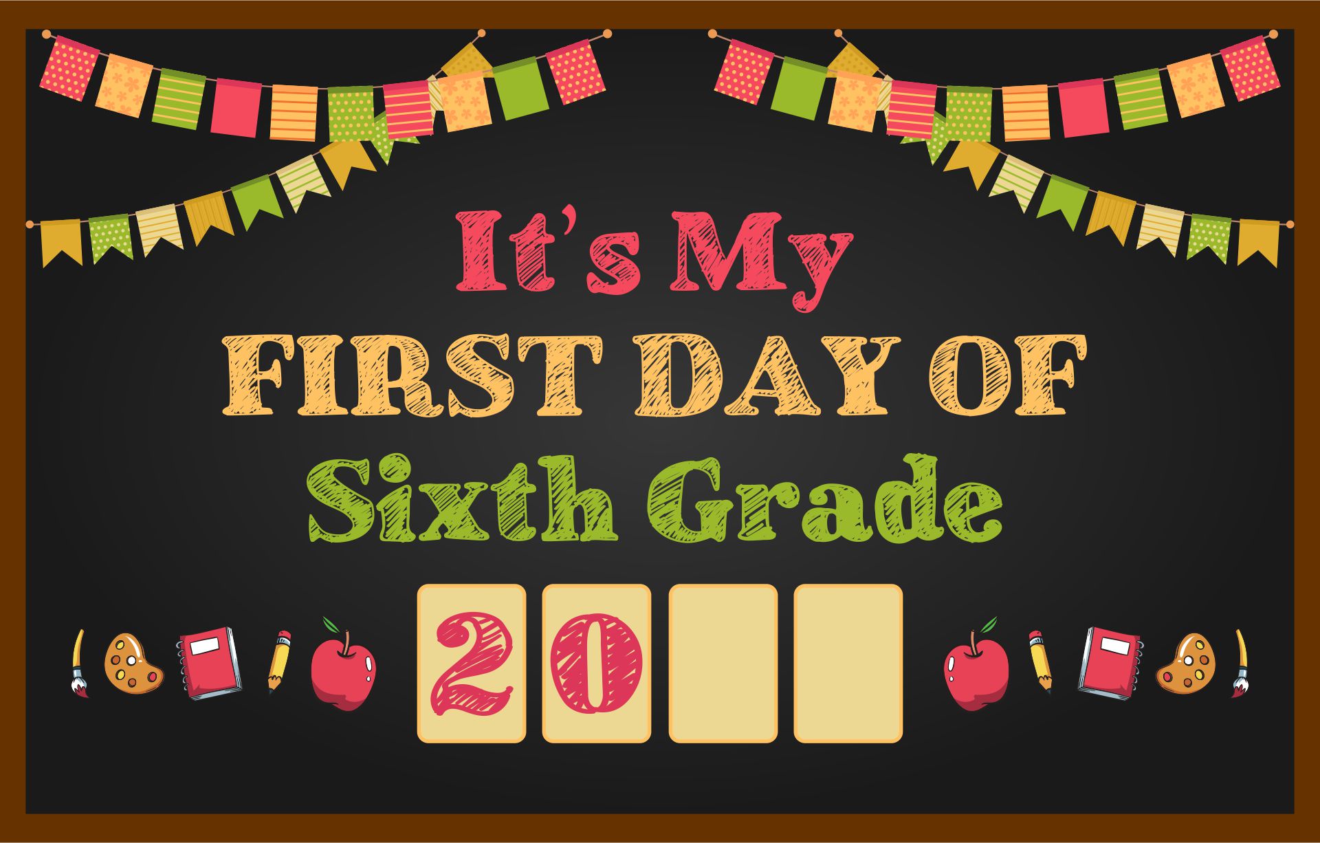 Printable First Day Of 6th Grade Sign Chalkboard
