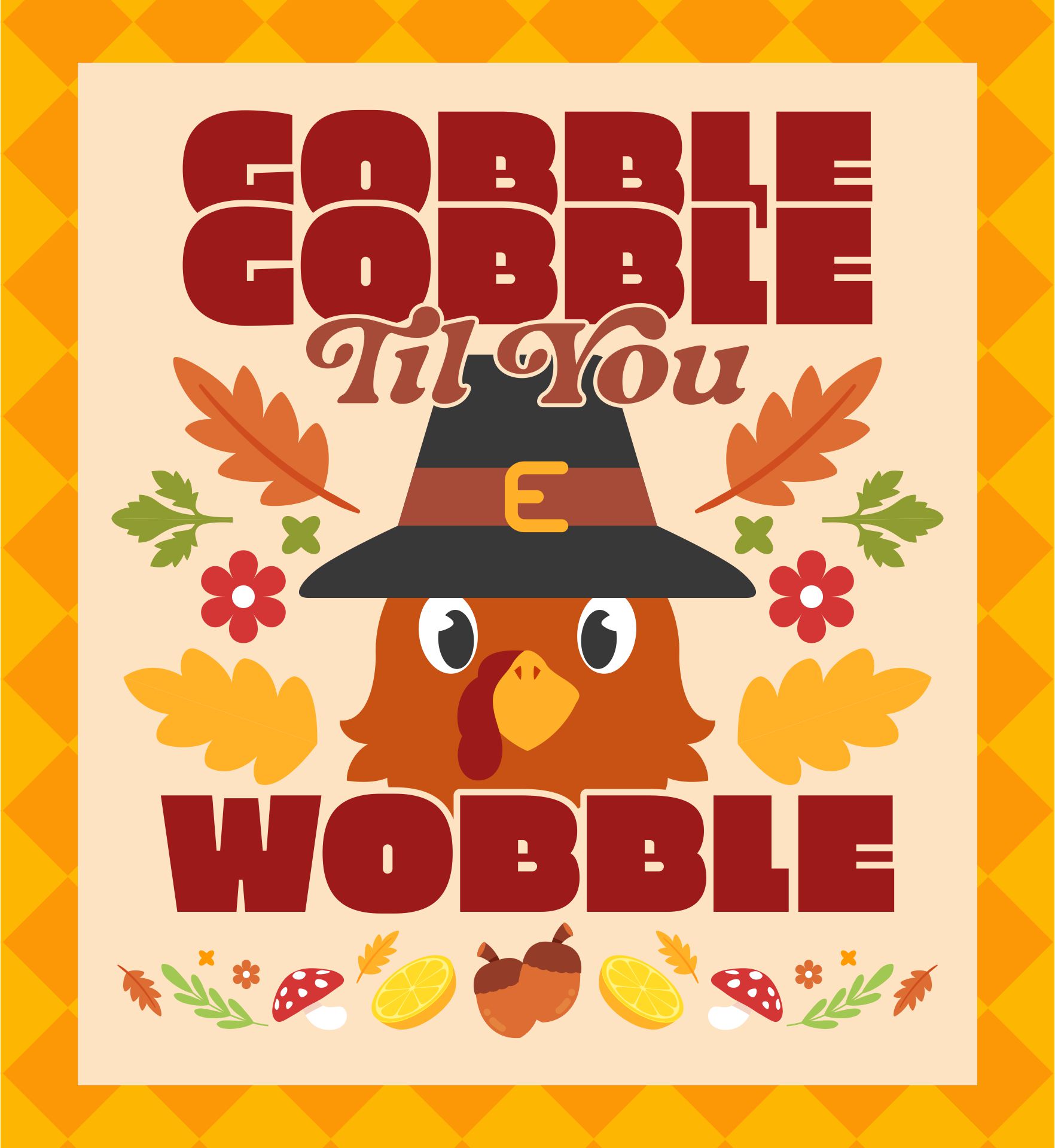 Thanksgiving Gobble Til You Wobble Printable