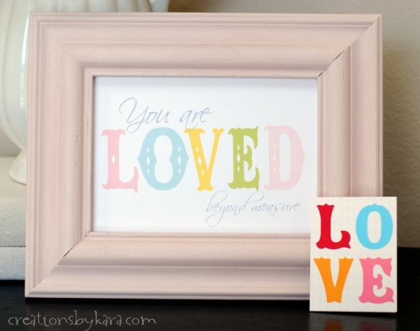 You Are Loved Printables