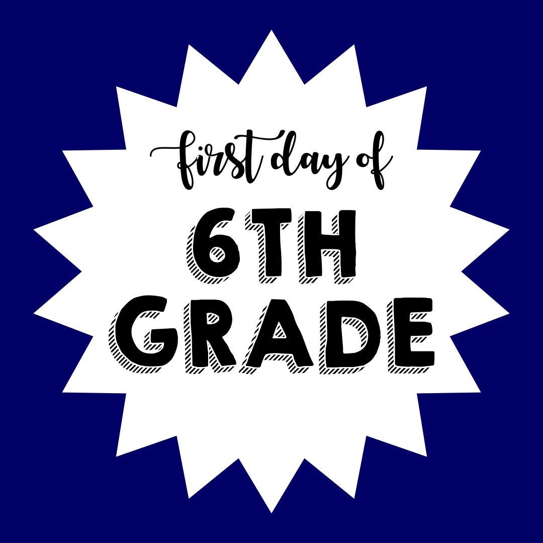 First Day of 6th Grade Printable