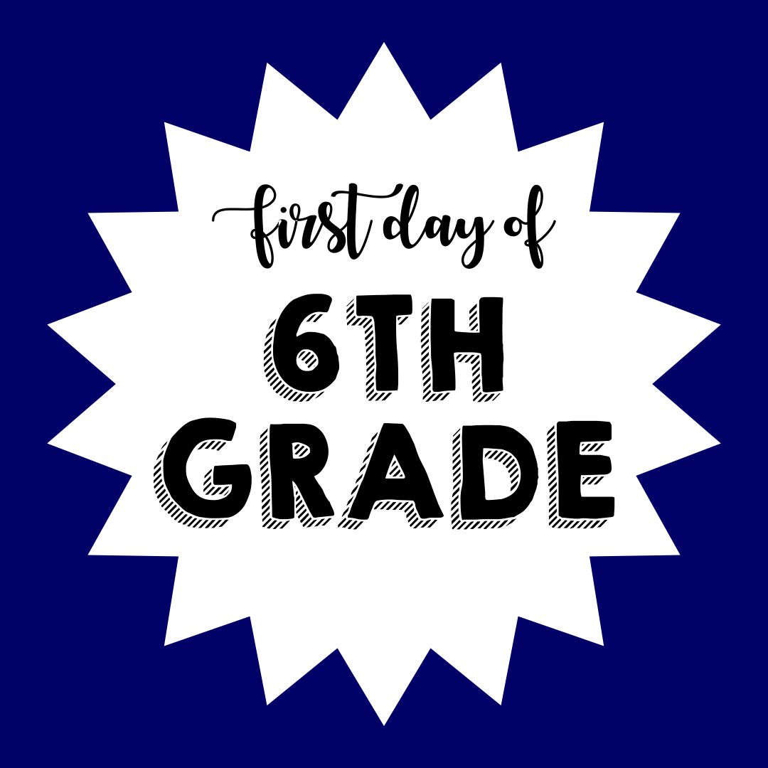 First Day Of Grade 6 Free Printable