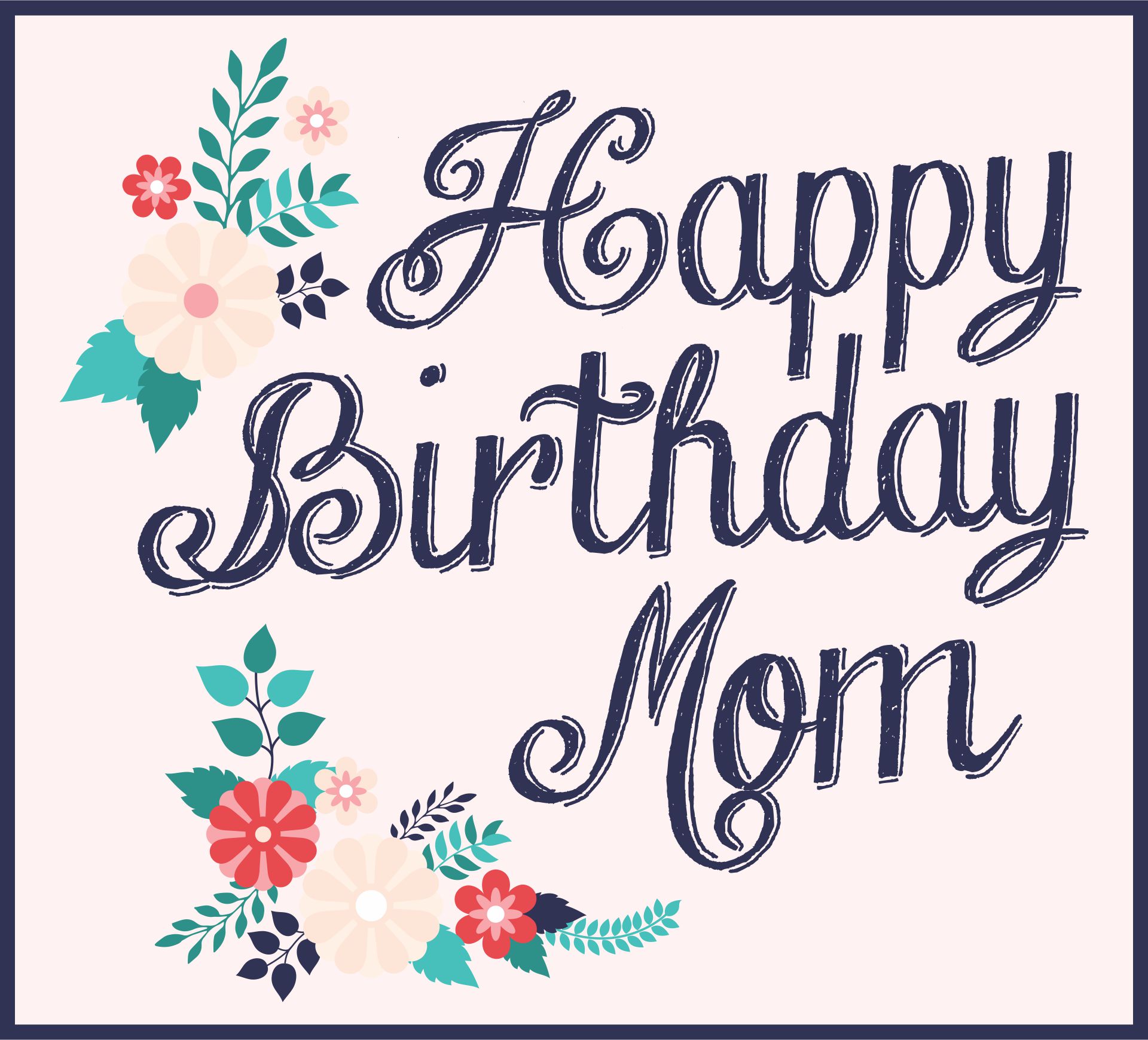 10 Best Printable Birthday Cards For Mom PDF for Free at Printablee
