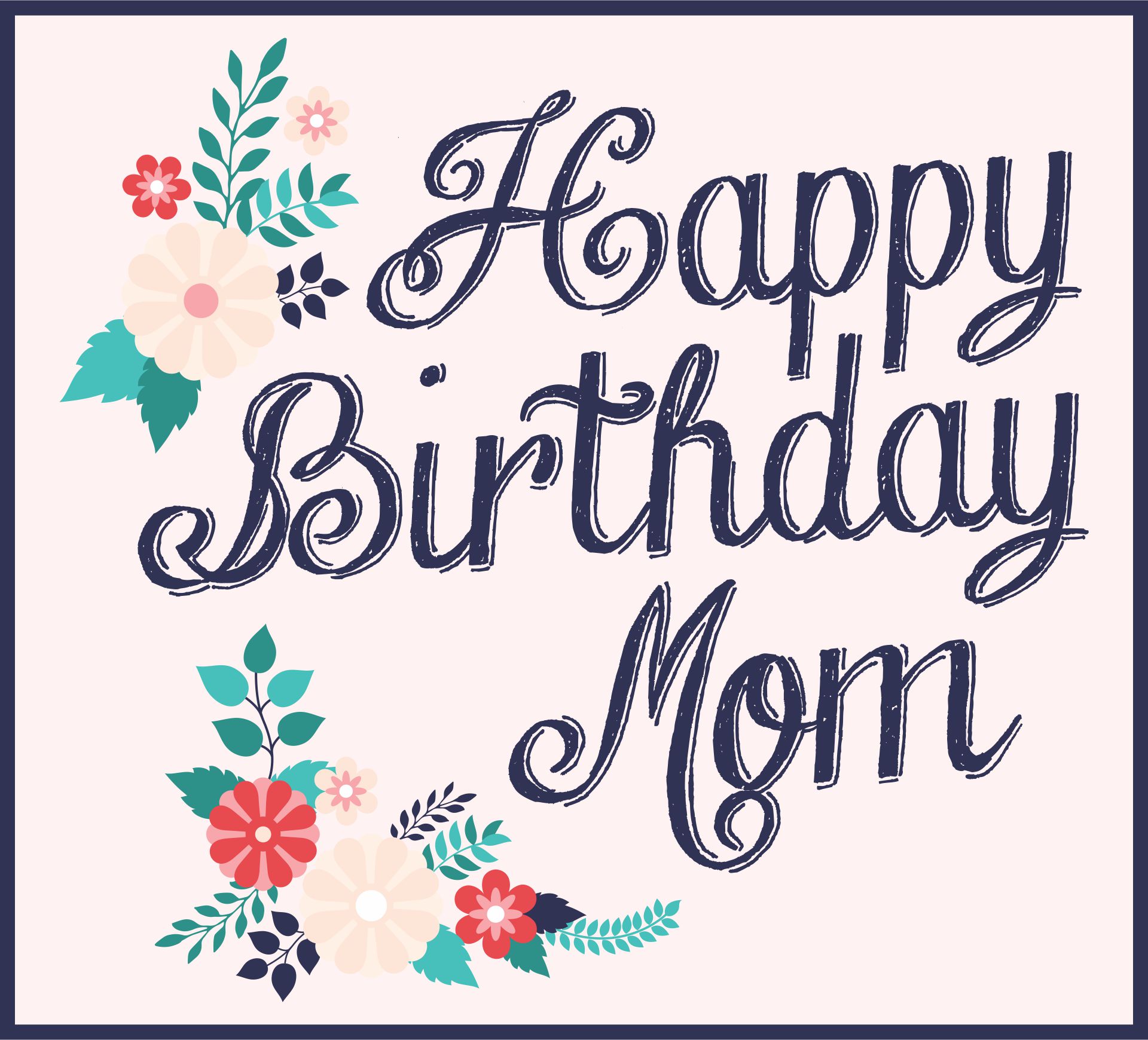 Printable Happy Birthday Cards For Mom