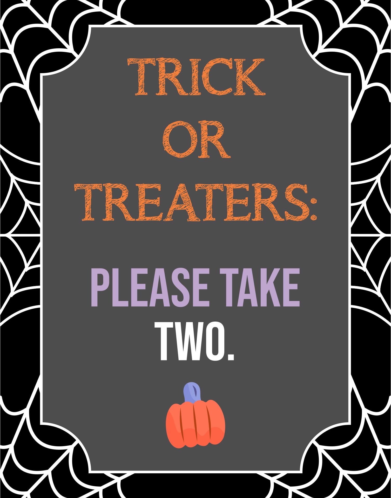 Please Take Two Halloween Sign Free Printable