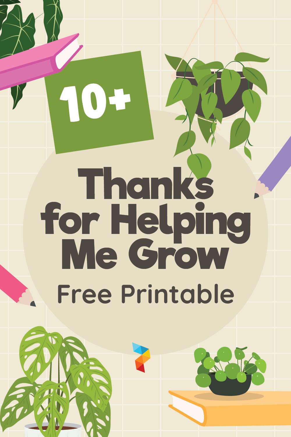 Thanks For Helping Me Grow Thanks For Helping Me Grow
