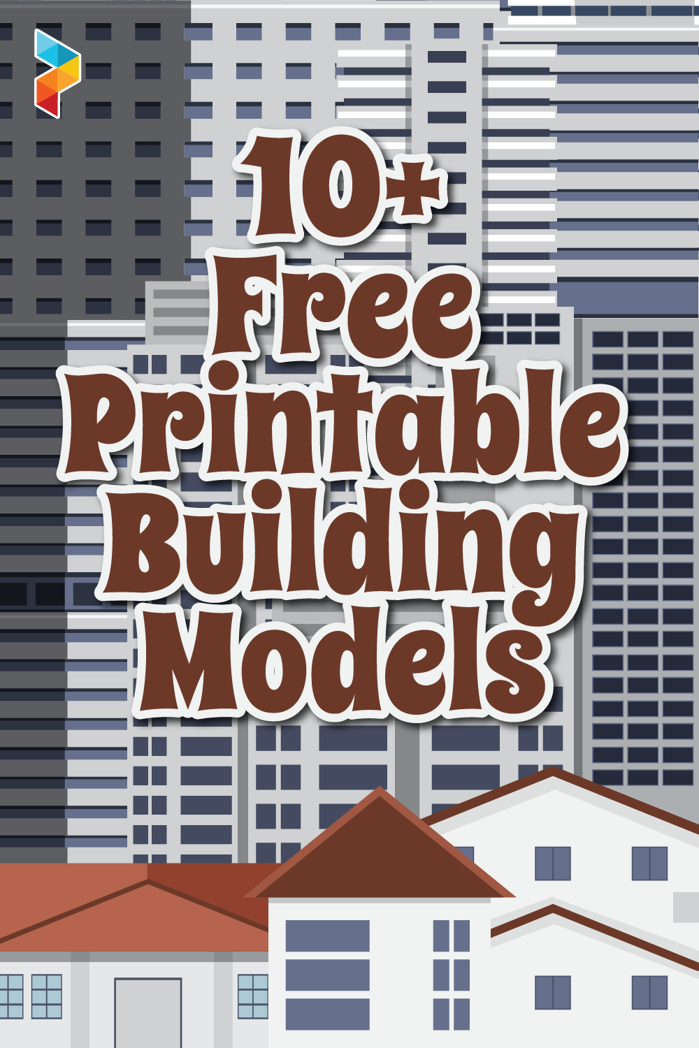  Printable Building Models