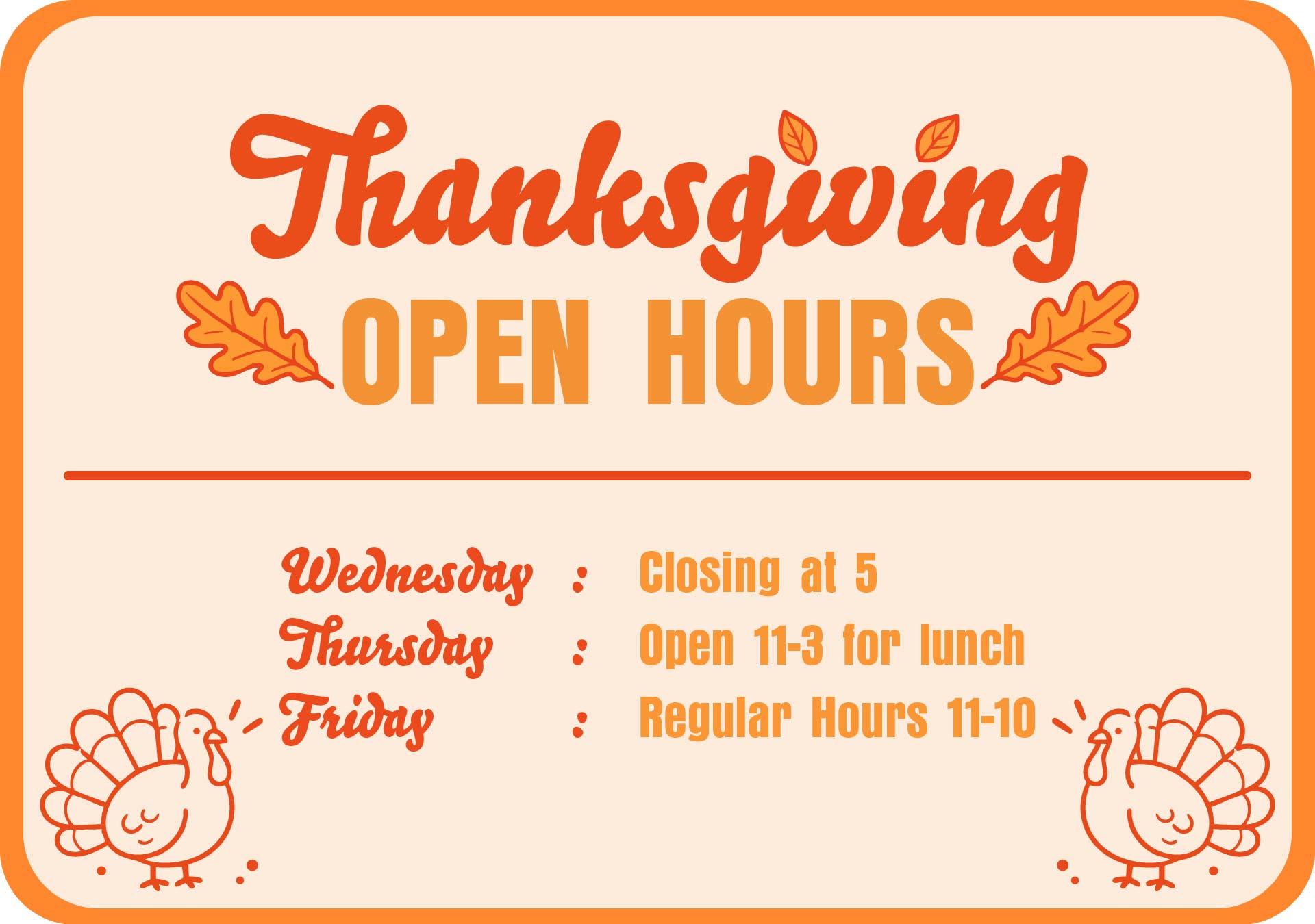 Thanksgiving Opening Hours Sign Printable Thanksgiving Opening Hours Sign Printable
